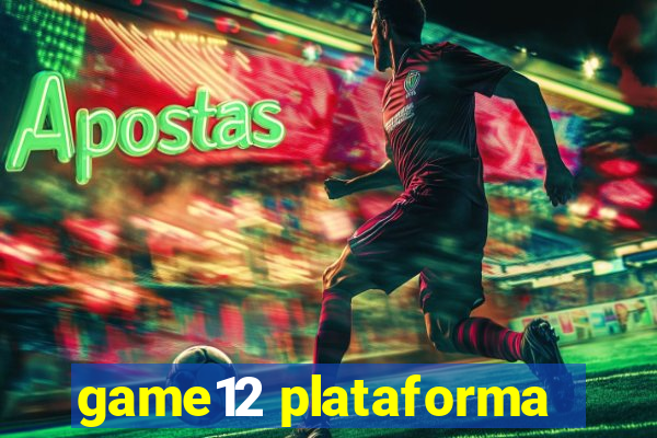 game12 plataforma